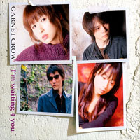 Garnet Crow - I'm Waiting 4 You