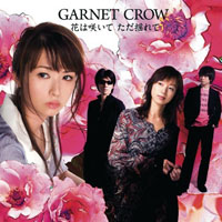 Garnet Crow - Hana Wa Saite Tada Yurete (Single)