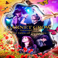 Garnet Crow - Livescope 2012 (The Tales Of Memories) (CD 1)