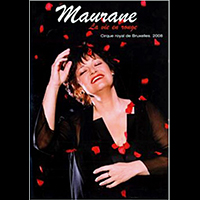 Maurane - La Vie En Rouge Cirque Royal De Bruxelles 2008