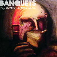 Banquets - Top Button, Bottom Shelf