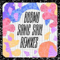 Bobmo - Sonic Soul (Remixes - EP)