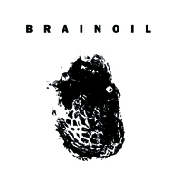 Brainoil - Death Of This Dry Season