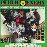 Public Enemy - Night Of The Living Baseheads (Single)