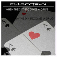 Cutoff:Sky - When The Sky Becomes A Drug  (CD 1)
