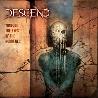 Descend (SWE) - Through The Eyes Of The Burdened