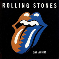 Rolling Stones - Say Ahhh!