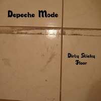 Depeche Mode - Dirty Stick Floor