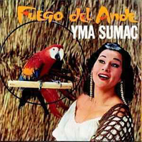 Yma Sumac - Fuego Del Ande