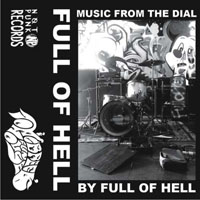 Full Of Hell - Music from the Dial (Live EP)