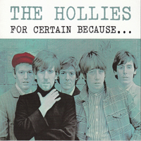 Hollies - For Certain Because... (2005 Remastered Plus Bonus Tracks)