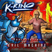 K-Rino - Annihilation Of The Evil Machine (CD 1)