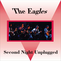Eagles - Second Night: Unplugged (CD 1)