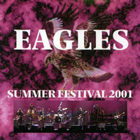 Eagles - Summer Festival 2001: Live In Lucca (CD 1)