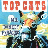 Top Cats (GBR) - Mr. Donkey Paradise