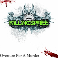 Killing Spree (USA) - Overture For A Murder