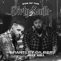 Brantley Gilbert - Son Of The Dirty South (feat. Jelly Roll) (Single)