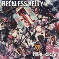 Reckless Kelly - The Day