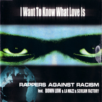 Rappers Against Racism - I Want To Know What Love Is (Single) 