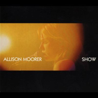 Allison Moorer - Show