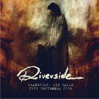Riverside - 2006.09.29 - Die Halle, Frankfurt, Germany (CD 1)