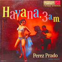 Perez Prado & His Orchestra - Havana 3 A.M.