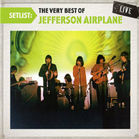 Jefferson Starship - Setlist The Very Best Of Jefferson Airplane Live
