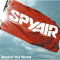 Spyair - Rockin' The World