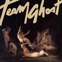 Team Ghost - Celebrate What You Can't See
