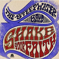 Steepwater Band - Shake Your Faith (Deluxe Edition)