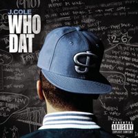 J. Cole - Who Dat (Single)