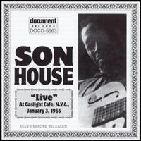 Son House - Live At Gaslight Cafe, N.Y.C., January 3, 1965