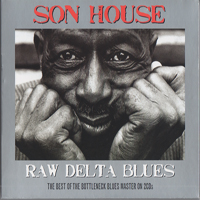 Son House - Raw Delta Blues (CD 2)
