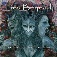 Lies Beneath - Death Of The American Dream