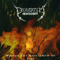 Pervertum Obscurum - Within The Maelstrom Of Fire