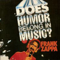 Frank Zappa - Does Humor Belong In Music