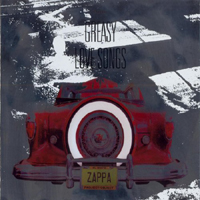Frank Zappa - Greasy Love Songs: An FZ Audio Documentary Project/Object