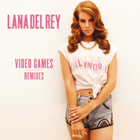 Lana Del Rey - Video Games (Remixes - EP)