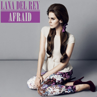 Lana Del Rey - Unreleased Songs & Demos: Afraid