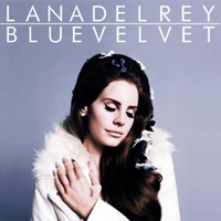 Lana Del Rey - Unreleased Songs & Demos: Blue Velvet