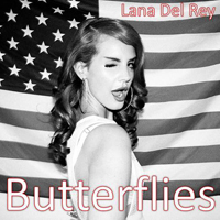 Lana Del Rey - Unreleased Songs & Demos: Butterflies