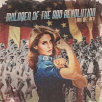 Lana Del Rey - Unreleased Songs & Demos: Children Of The Bad Revolution