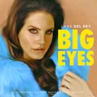Lana Del Rey - Big Eyes (Single)