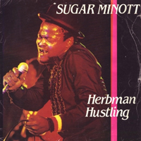Sugar Minott - Herbman Hustling