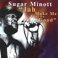 Sugar Minott - Jah Make Me Feel So Good