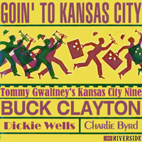 Buck Clayton - Goin' To Kansas City