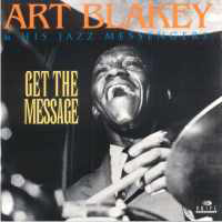 Art Blakey - Get the Message