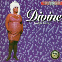 Divine (USA) - The Best Of Divine: Native Love