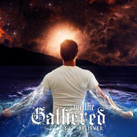 We the Gathered - Believer