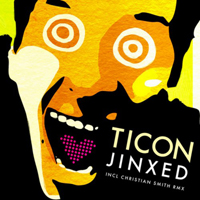 Ticon - Jinxed [Single]